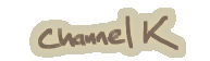 Channel K at myspace